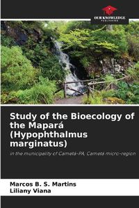 Cover image for Study of the Bioecology of the Mapar? (Hypophthalmus marginatus)