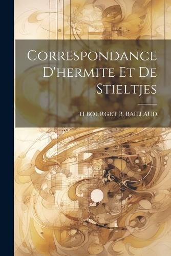 Cover image for Correspondance D'hermite Et De Stieltjes