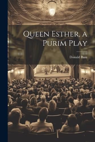 Queen Esther, a Purim Play