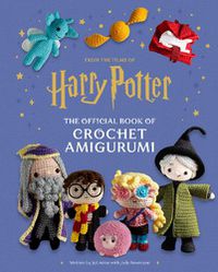 Cover image for Harry Potter: The Official Book of Crochet Amigurumi