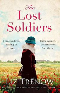 Cover image for The Lost Soldiers: A Gripping Historical Novel of Love, Secrets and Sisterhood