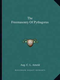 Cover image for The Freemasonry of Pythagoras