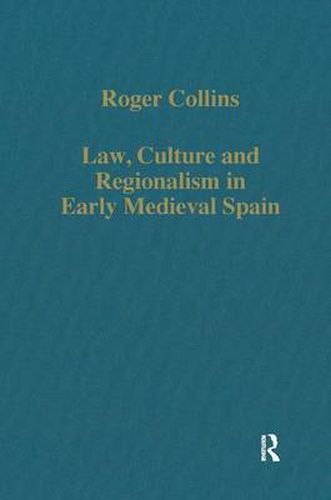 Cover image for Law, Culture and Regionalism in Early Medieval Spain