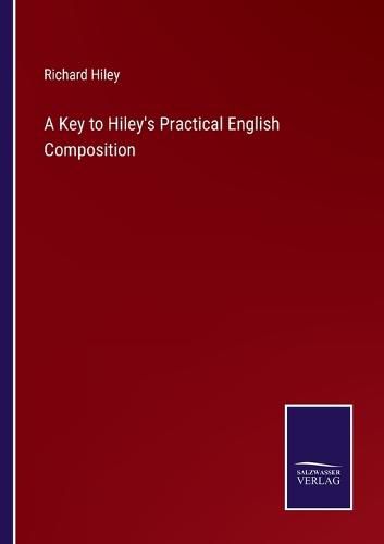 Cover image for A Key to Hiley's Practical English Composition