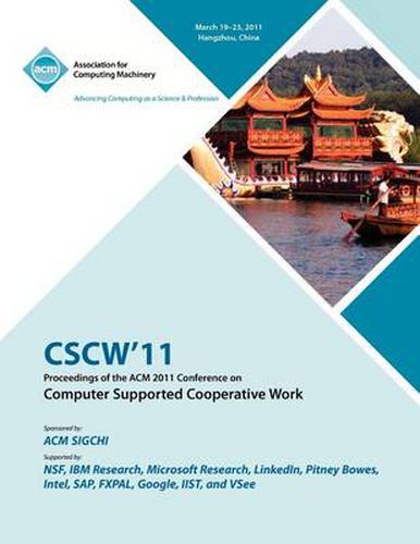 Cover image for CSCW 11 Proceedings of ACM 2011 Conference on Computer Supported Cooperative Work