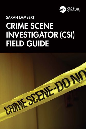 Cover image for Crime Scene Investigator (CSI) Field Guide
