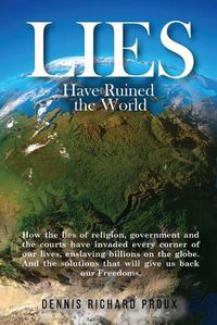 Cover image for Lies Have Ruined the World