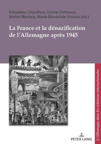 Cover image for La France et la denazification de l'Allemagne apres 1945