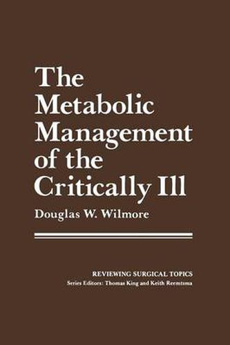 Cover image for The Metabolic Management of the Critically Ill