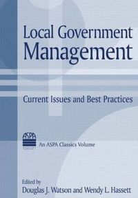 Cover image for Local Government Management: Current Issues and Best Practices