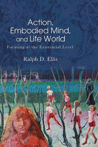 Cover image for Action, Embodied Mind, and Life World