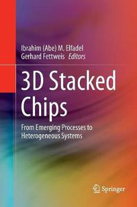 Cover image for 3D Stacked Chips: From Emerging Processes to Heterogeneous Systems