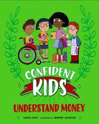 Cover image for Confident Kids!: Understand Money