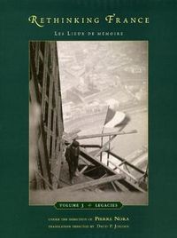 Cover image for Rethinking France: Les Lieux De Memoire, Volume 3: Legacies