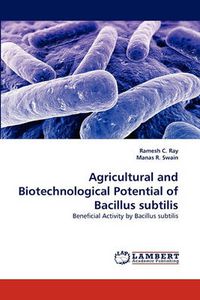 Cover image for Agricultural and Biotechnological Potential of Bacillus Subtilis