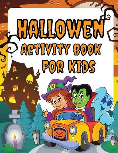 Cover image for Halloween Activity Book For Kids: Amazing Activity Book for Kids 6-12: Amazing Pages to Color, Mazes, Sudoku, Word Search!