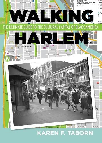 Cover image for Walking Harlem: The Ultimate Guide to the Cultural Capital of Black America