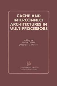 Cover image for Cache and Interconnect Architectures in Multiprocessors