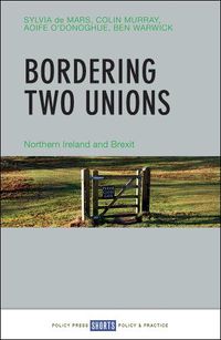 Cover image for Bordering Two Unions: Northern Ireland and Brexit