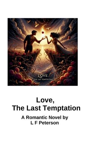 Cover image for Love, The Last Temptation