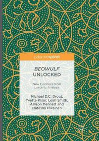 Cover image for Beowulf Unlocked: New Evidence from Lexomic Analysis