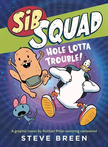 Cover image for Sib Squad: Hole Lotta Trouble!