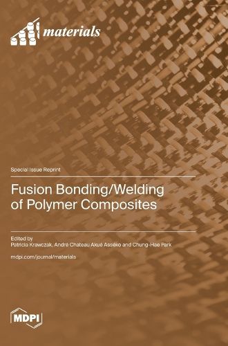 Cover image for Fusion Bonding/Welding of Polymer Composites