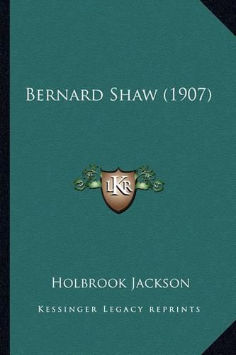 Bernard Shaw (1907) Bernard Shaw (1907)