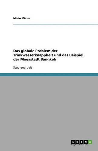 Cover image for Das globale Problem der Trinkwasserknappheit und das Beispiel der Megastadt Bangkok