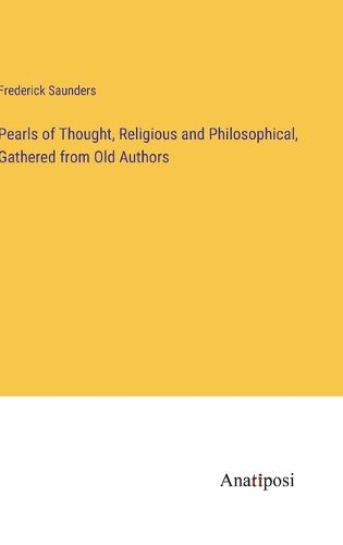 Cover image for Pearls of Thought, Religious and Philosophical, Gathered from Old Authors