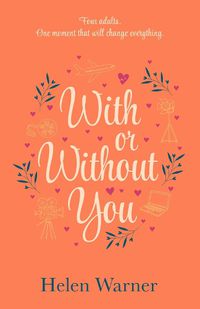 Cover image for With or Without You: the bestselling romantic read, perfect for summer 2019