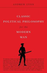 Cover image for Classic Political Philosophy for the Modern Man