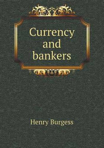 Currency and bankers