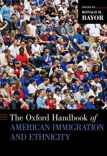 Cover image for The Oxford Handbook of American Immigration and Ethnicity