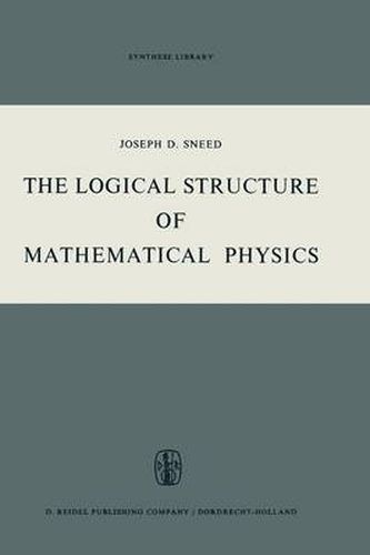 Cover image for The Logical Structure of Mathematical Physics