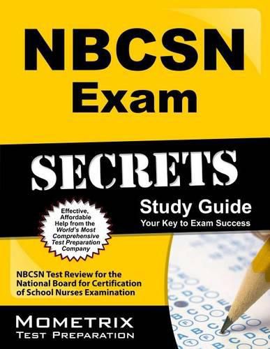 Cover image for NBCSN Exam Secrets Study Guide: NBCSN Test Review for the National Board for Certification of School Nurses Examination