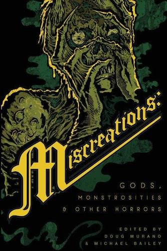 Miscreations: Gods, Monstrosities & Other Horrors