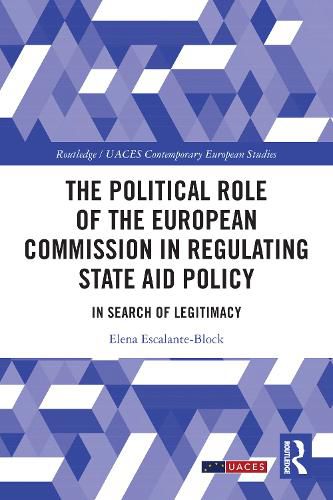The Political Role of the European Commission in Regulating State Aid Policy