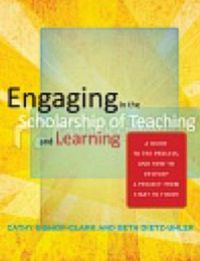 Cover image for Engaging in the Scholarship of Teaching and Learning: A Guide to the Process, and How to Develop a Project from Start to Finish