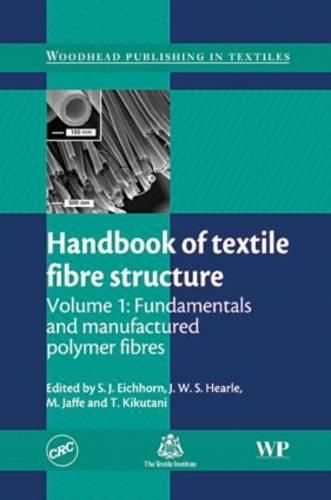 Cover image for Handbook of Textile Fibre Structure, Volume 1: Fundamentals and Manufactured Polymer Fibres