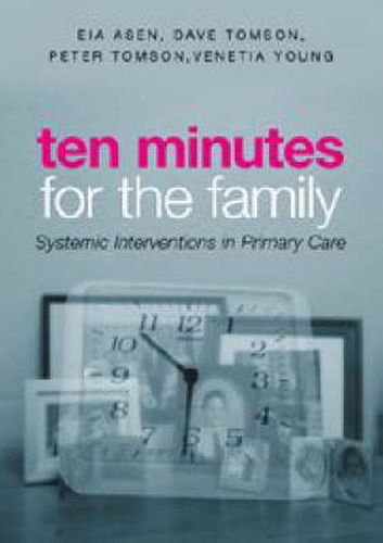 Cover image for Ten Minutes for the Family: Systemic Interventions in Primary Care