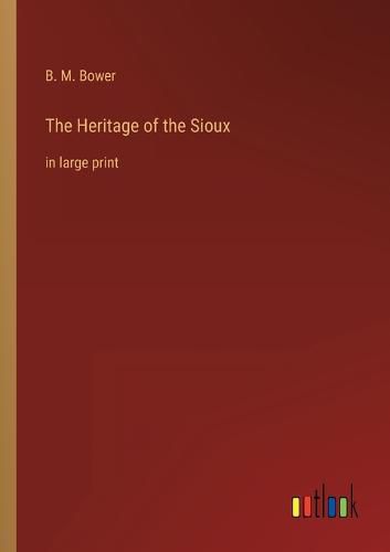 Cover image for The Heritage of the Sioux