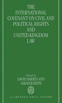 Cover image for The International Covenant on Civil and Political Rights and United Kingdom Law