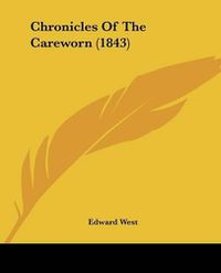 Cover image for Chronicles of the Careworn (1843)