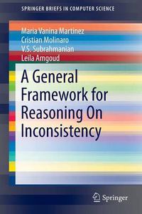 Cover image for A General Framework for Reasoning On Inconsistency