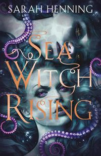 Cover image for Sea Witch Rising