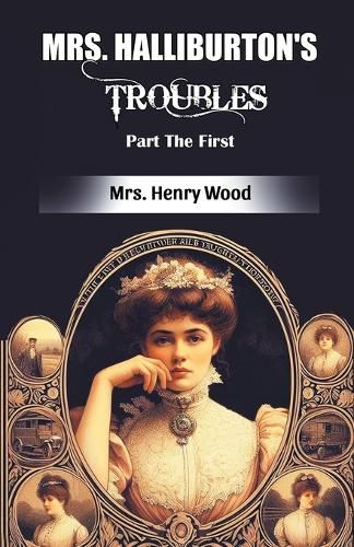 Cover image for Mrs. Halliburton's Troubles Part The First