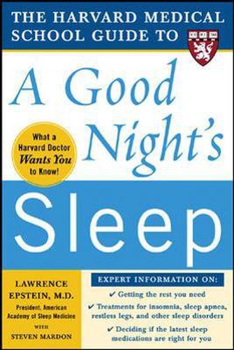 Cover image for The Harvard Medical School Guide to a Good Night's Sleep