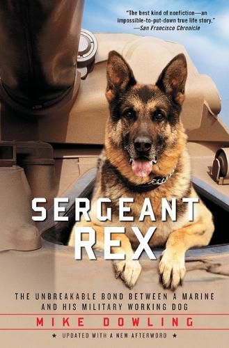 Cover image for Sergeant Rex: The Unbreakable Bond Between a Marine and His Military Working Dog