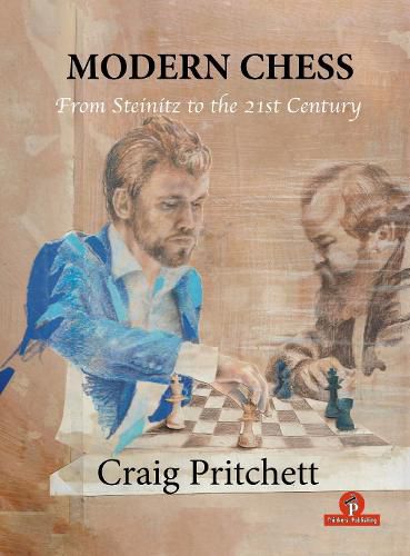 Cover image for Modern Chess: From Steinitz to the 21st Century